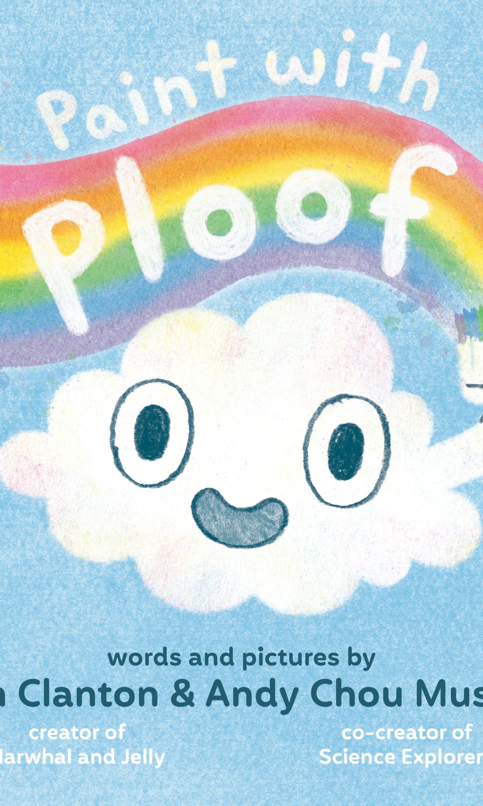 Book Cover of Paint with Ploof by Ben Clanton